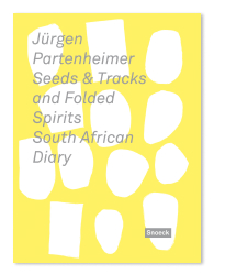 Seeds & Tracks and Folded Spirits, South African Diary, 2013